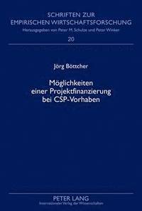 bokomslag Moeglichkeiten Einer Projektfinanzierung Bei Csp-Vorhaben