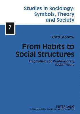 From Habits to Social Structures 1