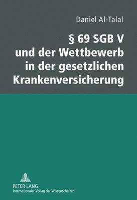 bokomslag § 69 Sgb V Und Der Wettbewerb in Der Gesetzlichen Krankenversicherung