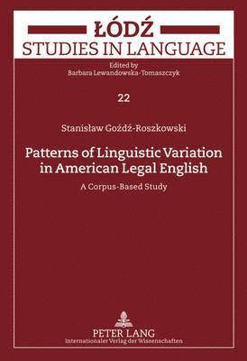 Patterns of Linguistic Variation in American Legal English 1