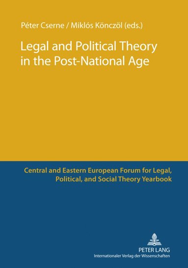 bokomslag Legal and Political Theory in the Post-National Age