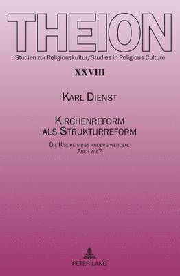 Karl Dienst, Edmund Weber - Kirchenreform ALS Strukturreform, Inbunden