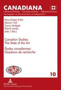 bokomslag Canadian Studies: The State of the Art- tudes canadiennes : Questions de recherch