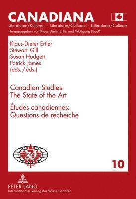 Susan Hodgett, Klaus-Dieter Ertler, Patrick James, Stewart Gill - Canadian Studies: The State of the Art- Études canadiennes : Questions de recherché, Inbunden