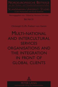 bokomslag Multi-national and intercultural services organisations and the integration in front of global clients