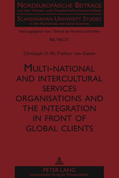 bokomslag Multi-national and intercultural services organisations and the integration in front of global clients