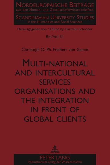 bokomslag Multi-national and intercultural services organisations and the integration in front of global clients