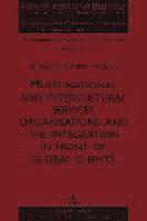 Multi-national and intercultural services organisations and the integration in front of global clients 1