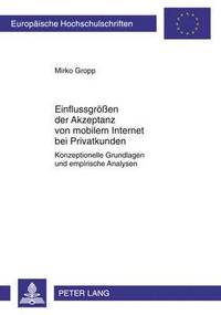 bokomslag Einflussgroeßen Der Akzeptanz Von Mobilem Internet Bei Privatkunden