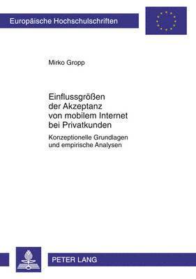 bokomslag Einflussgroeen Der Akzeptanz Von Mobilem Internet Bei Privatkunden