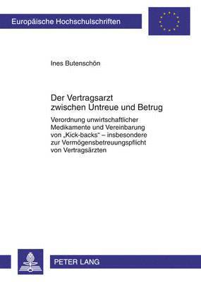 bokomslag Der Vertragsarzt Zwischen Untreue Und Betrug