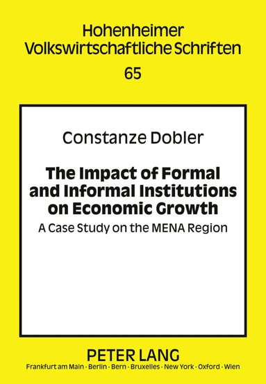 Constanze Dobler - Impact of Formal and Informal Institutions on Economic Growth, Inbunden