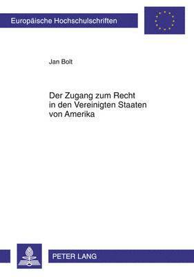 bokomslag Der Zugang Zum Recht in Den Vereinigten Staaten Von Amerika