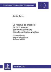 bokomslag La Rserve de Proprit de Droit Franais Et de Droit Allemand Dans Le Contexte Europen