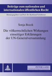 bokomslag Die Voelkerrechtlichen Wirkungen Einseitiger Erklaerungen Der Un-Generalversammlung