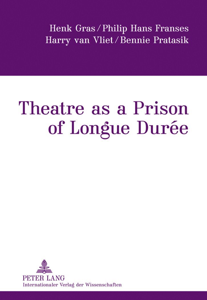 Theatre as a Prison of Longue Dure 1