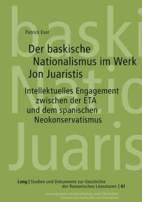 Patrick Eser, Ulrich Winter - Der Baskische Nationalismus Im Werk Jon Juaristis, Inbunden