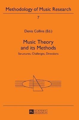 Denis Collins - Music Theory and its Methods, Inbunden