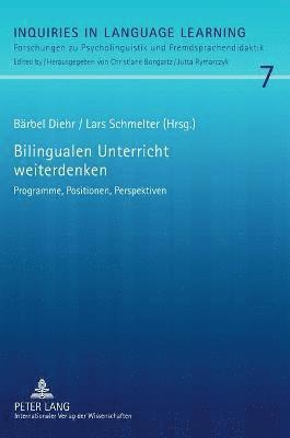 Lars Schmelter, Bärbel Diehr - Bilingualen Unterricht weiterdenken, Inbunden