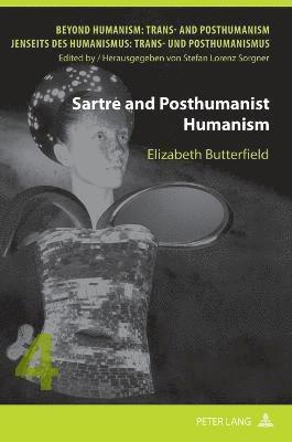 Sartre and Posthumanist Humanism 1