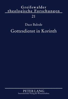 Dace Balode, Christfried Böttrich - Gottesdienst in Korinth, Inbunden