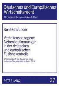 bokomslag Verhaltensbezogene Nebenbestimmungen in Der Deutschen Und Europaeischen Fusionskontrolle