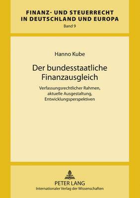 Hanno Kube, Hanno Kube - Der Bundesstaatliche Finanzausgleich, Inbunden