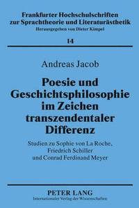 bokomslag Poesie Und Geschichtsphilosophie Im Zeichen Transzendentaler Differenz