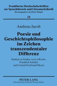 bokomslag Poesie Und Geschichtsphilosophie Im Zeichen Transzendentaler Differenz