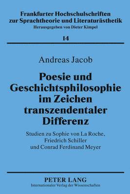 Andreas Jacob, Dieter Kimpel - Poesie Und Geschichtsphilosophie Im Zeichen Transzendentaler Differenz, Inbunden