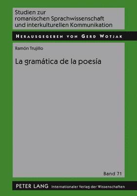 Ramón Trujillo Carreño, Ramon Trujillo Carreno, Gerd Wotjak - Gramática de la Poesía, Inbunden