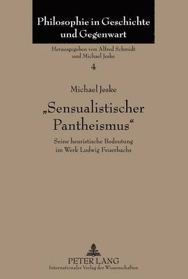 Sensualistischer Pantheismus 1