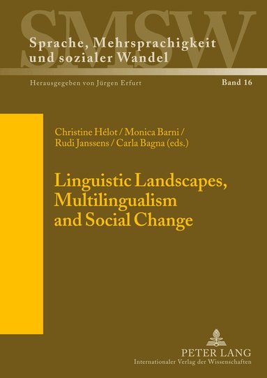 Christine Hélot, Monica Barni, Carla Bagna, Rudi Janssens - Linguistic Landscapes, Multilingualism and Social Change, Inbunden