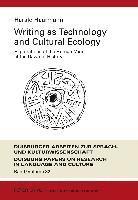 bokomslag Writing as Technology and Cultural Ecology