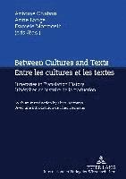 bokomslag Between Cultures and Texts- Entre les cultures et les textes