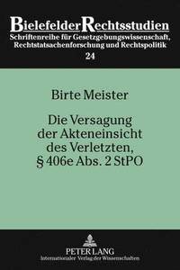 bokomslag Die Versagung Der Akteneinsicht Des Verletzten,  406e Abs. 2 Stpo