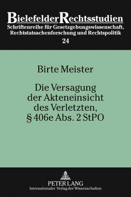 Die Versagung Der Akteneinsicht Des Verletzten, § 406e Abs. 2 Stpo