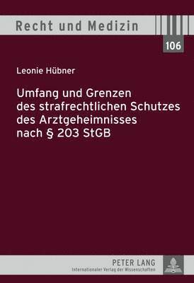 Umfang Und Grenzen Des Strafrechtlichen Schutzes Des Arztgeheimnisses Nach  203 Stgb 1