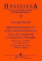 bokomslag Absoluter Idealismus und zeitgenoessische Philosophie - Absolute Idealism and Contemporary Philosophy