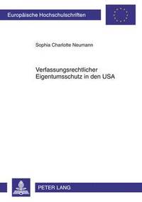 bokomslag Verfassungsrechtlicher Eigentumsschutz in Den USA