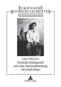 bokomslag Christoph Schlingensief und seine Auseinandersetzung mit Joseph Beuys