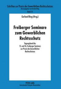 bokomslag Freiberger Seminare Zum Gewerblichen Rechtsschutz