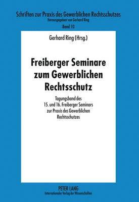 Freiberger Seminare Zum Gewerblichen Rechtsschutz 1