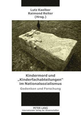 Raimond Reiter, Lutz Kaelber - Kindermord Und «Kinderfachabteilungen» Im Nationalsozialismus, Häftad