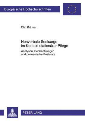Olaf Krämer - Nonverbale Seelsorge Im Kontext Stationaerer Pflege, Häftad