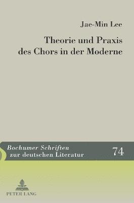 Theorie Und Praxis Des Chors in Der Moderne 1