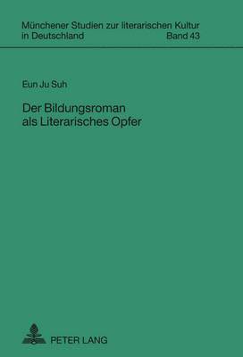 Der Bildungsroman ALS Literarisches Opfer 1