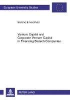 Venture Capital and Corporate Venture Capital in Financing Biotech Companies 1