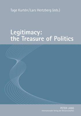 Legitimacy: the Treasure of Politics 1