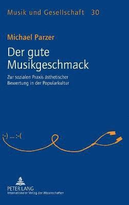 Michael Parzer - gute Musikgeschmack, Inbunden